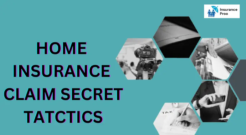 Home Insurance Claim Adjuster Secret Tactics​