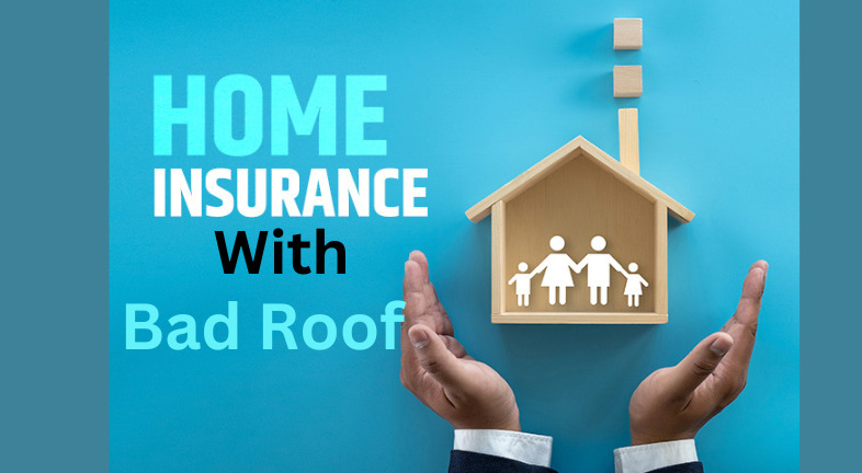 How to Get Home Insurance With a Bad Roof