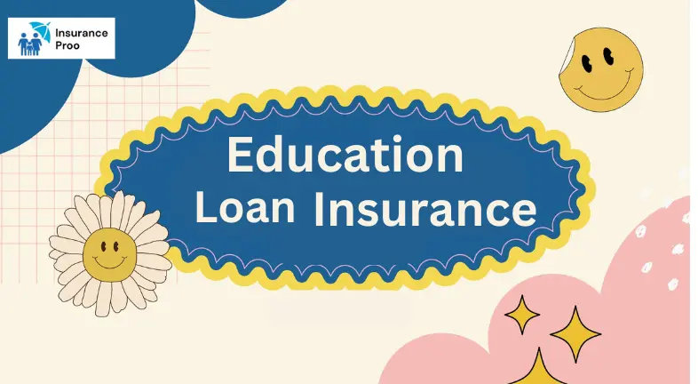 What is Education Loan Insurance?