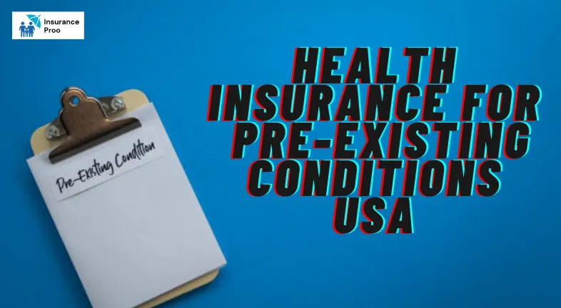 Health insurance for pre-existing conditions USA